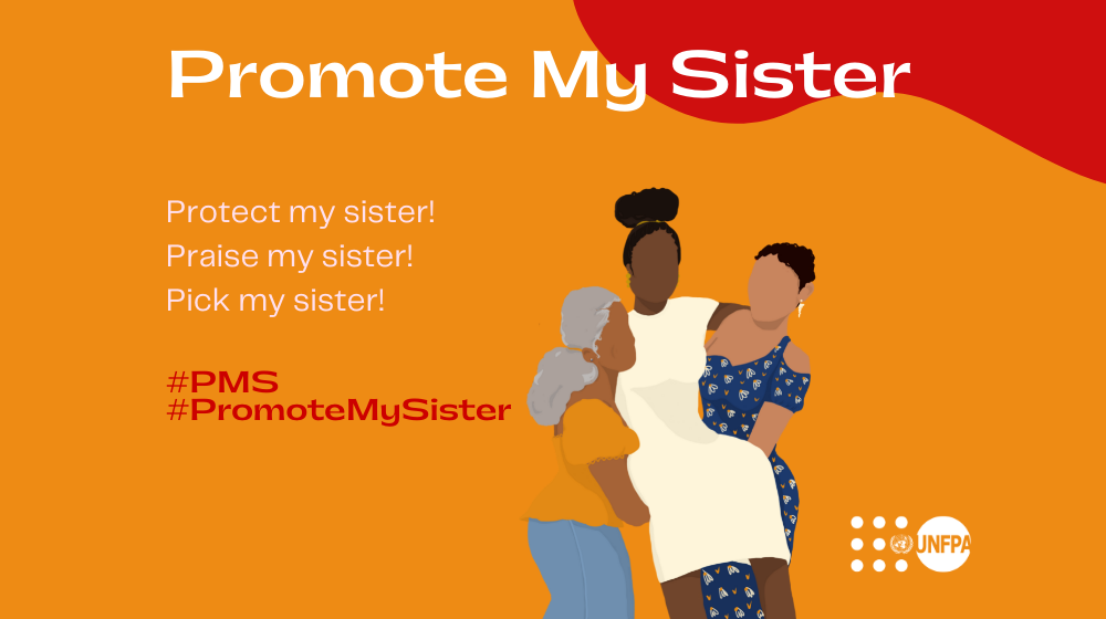 Promote, protect, praise, pick my sister