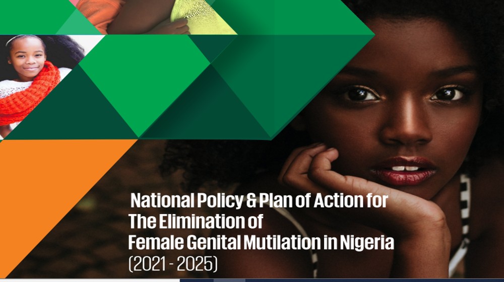 National Policy & Plan of Action for  the Elimination of Female Genital  Mutilation in Nigeria (2021 - 2025)